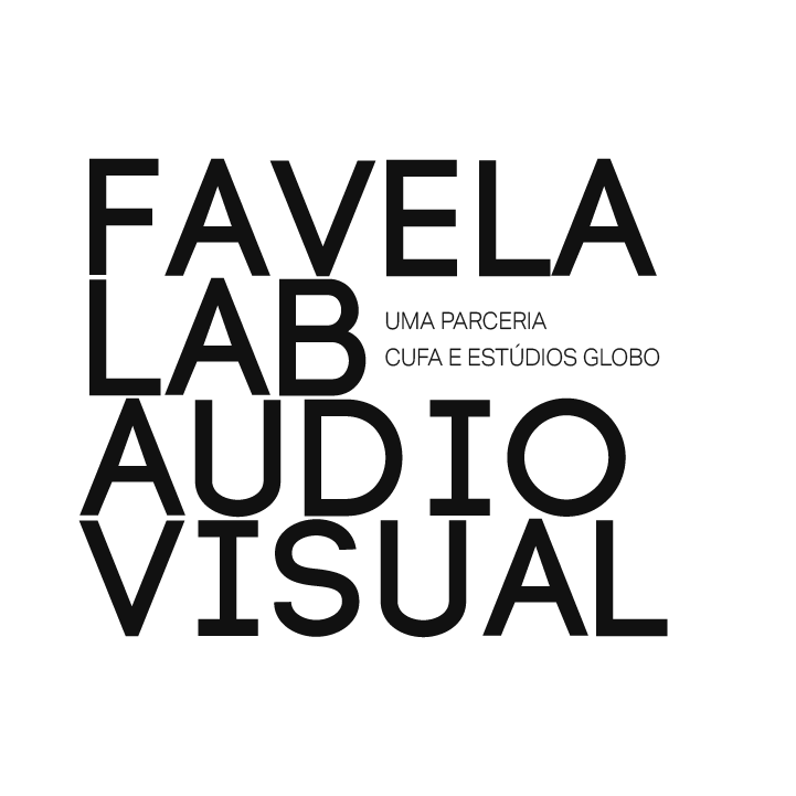 Favela Lab Audiovisual — Uma parceria CUFA e Estúdios Globo